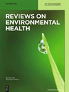 REVIEWS ON ENVIRONMENTAL HEALTH