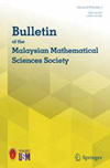 Bulletin of the Malaysian Mathematical Sciences Society