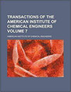 TRANSACTIONS OF THE AMERICAN INSTITUTE OF CHEMICAL ENGINEERS