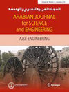 ARABIAN JOURNAL FOR SCIENCE AND ENGINEERING